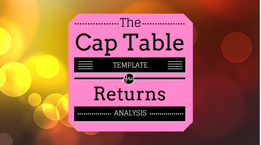 Ultimate startup cap table and return analysis template