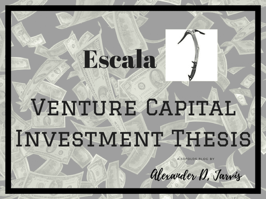 escala vc Investment thesis