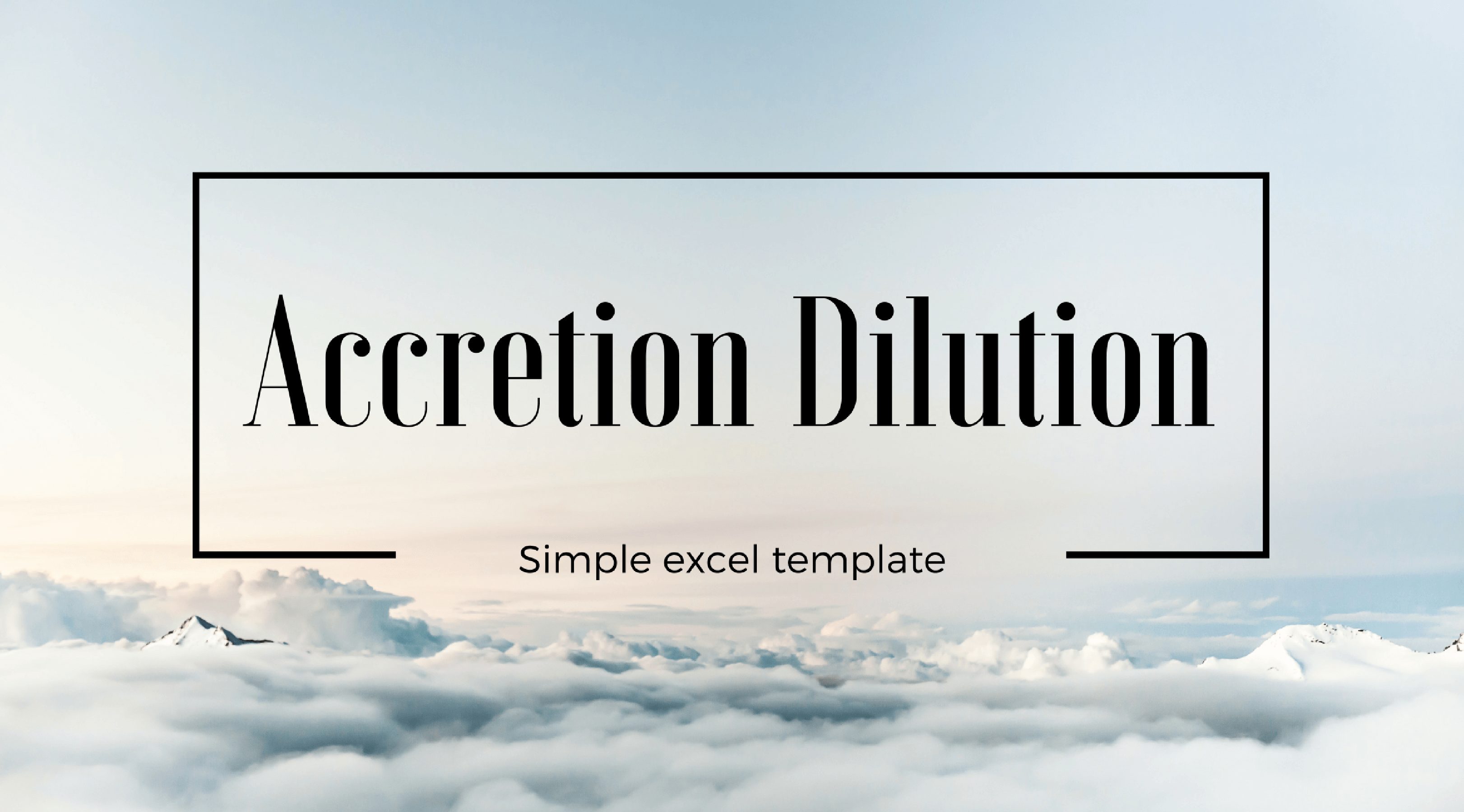 Accretion dilution template excel model