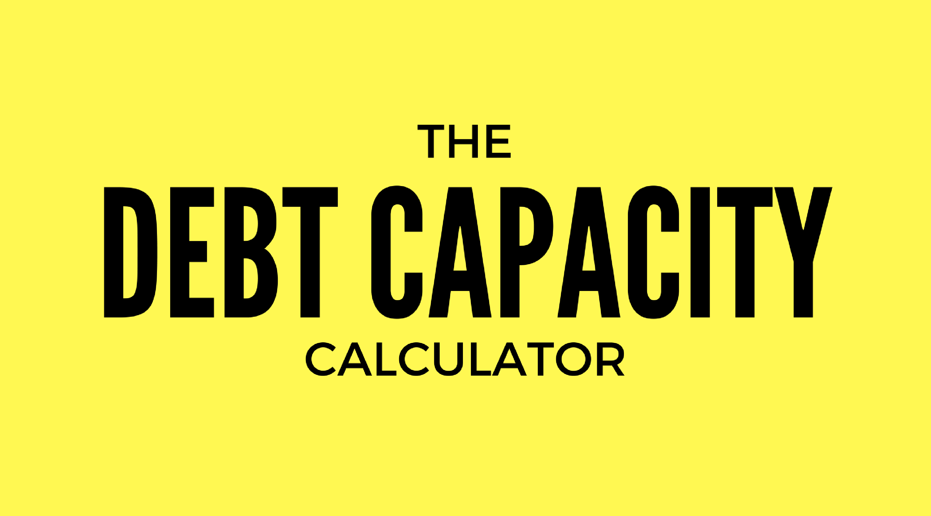 Debt capacity calculator