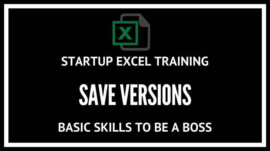 EXCEL training- Save multiple versions