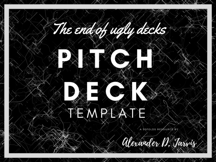 The end of ugly decks pitch Deck Template