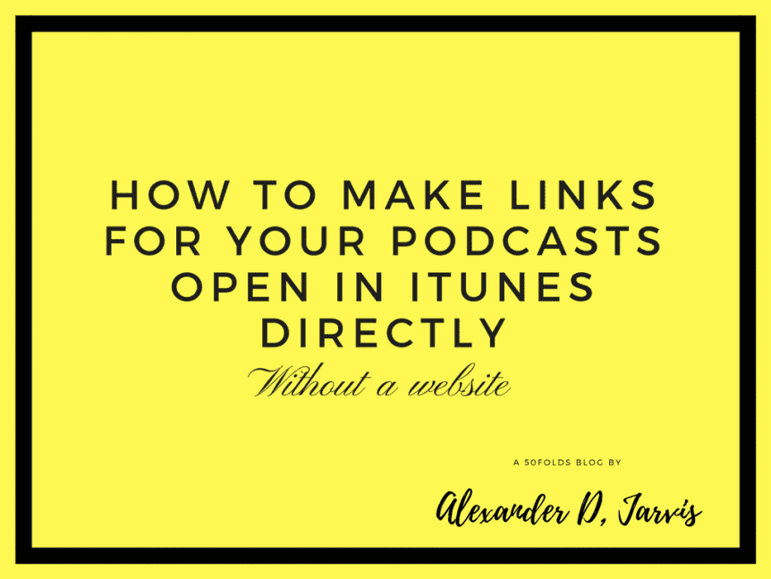 How to make links for your podcasts open in iTunes directly (Without a website)