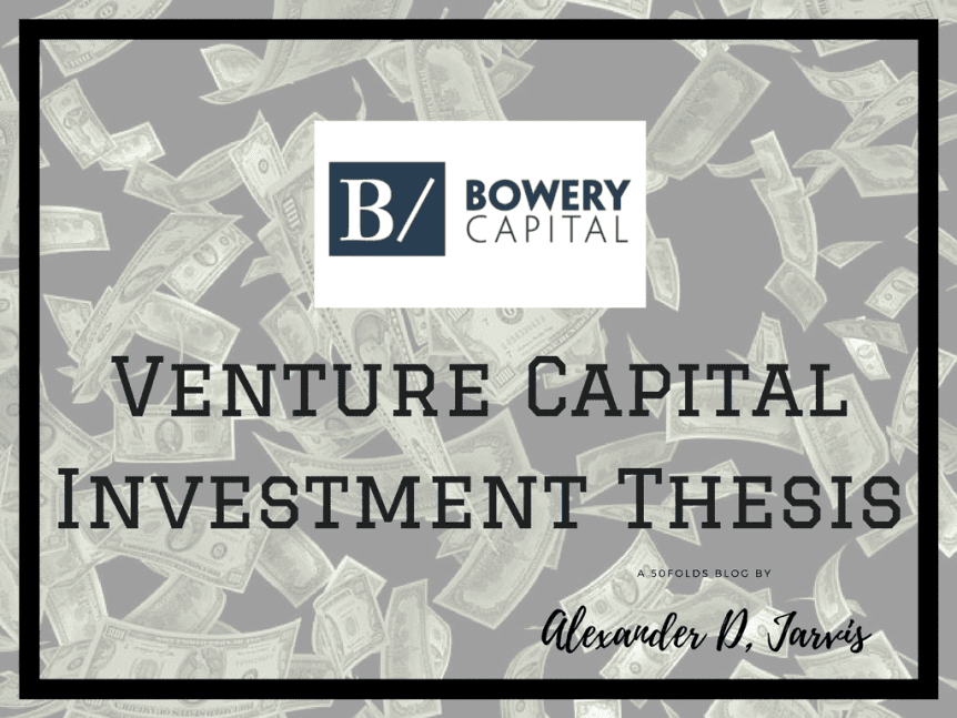 bowery capital Investment thesis