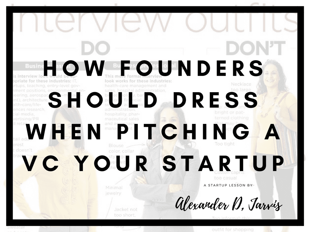 How founders should dress when pitching a VC your startup