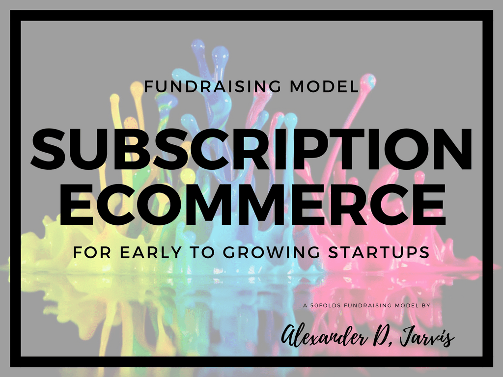 Subscription commerce fundraising financial model