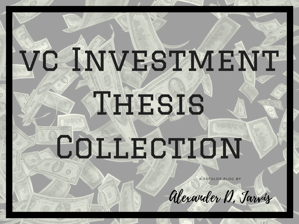 vc investment thesis collection