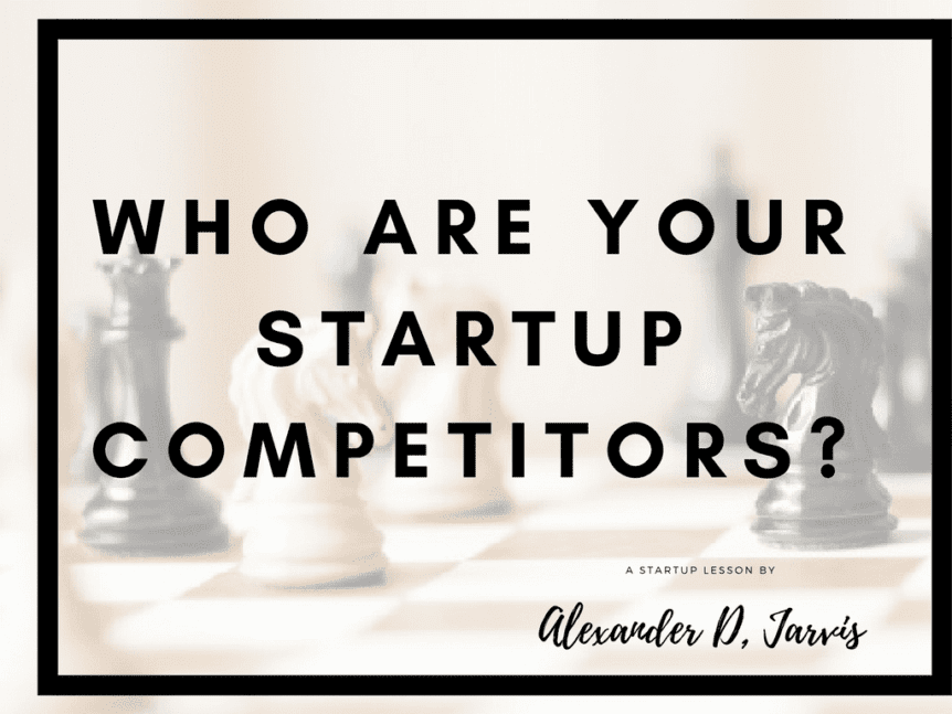 Who are your startup competitors?