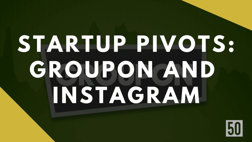 Startup pivots: Groupon and Instagram