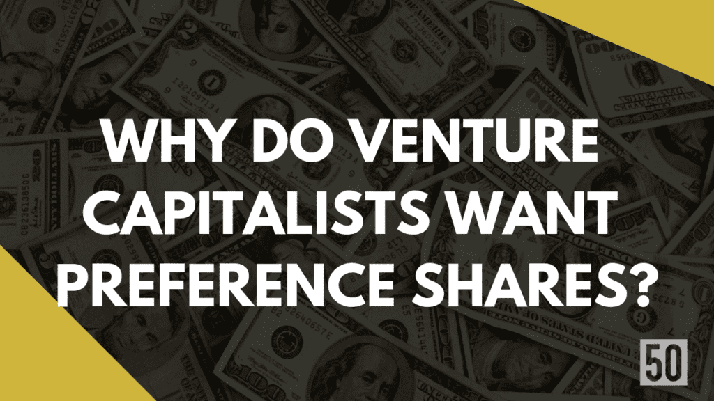 Why do venture capitalists want preference shares?