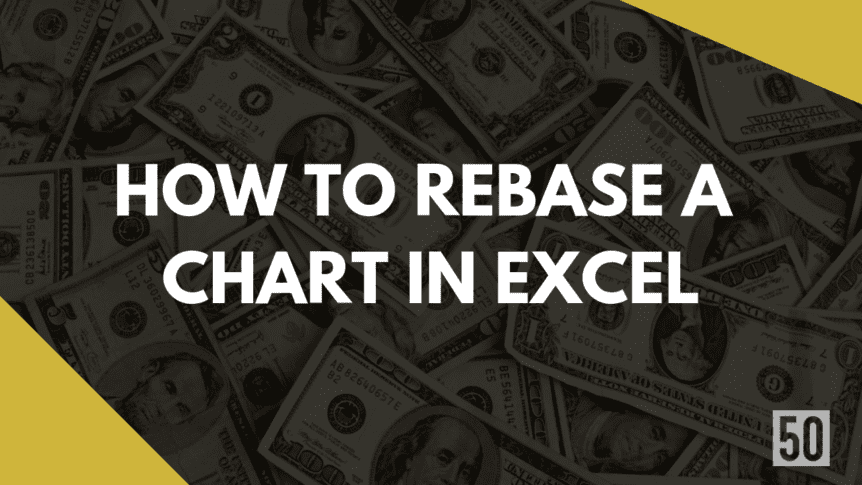 How to rebase a chart in excel