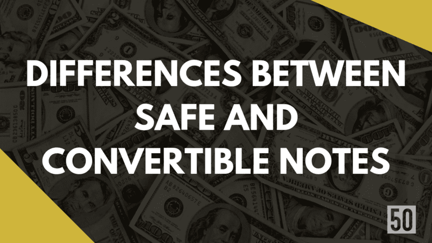 Differences between SAFE and convertible notes