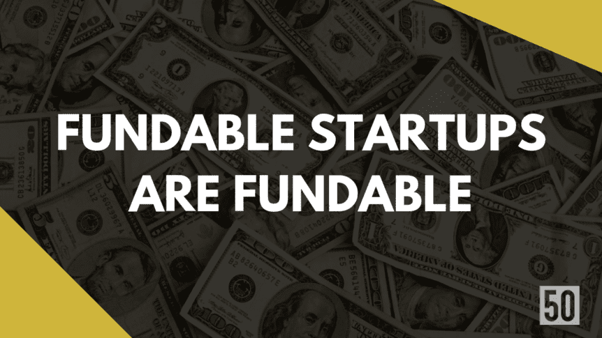 Fundable startups are fundable