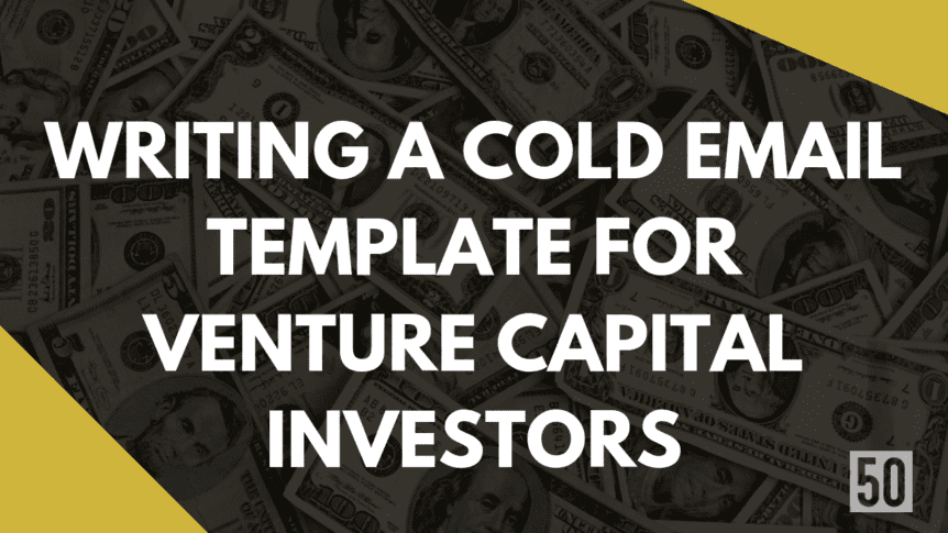 Writing a Cold Email Template for Venture Capital Investors