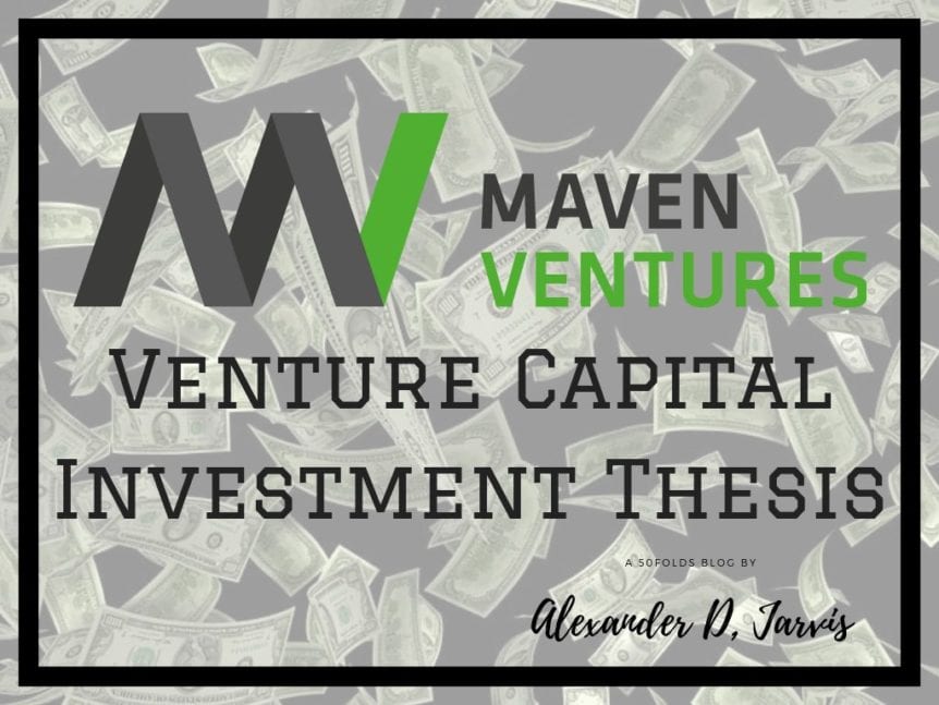 Maven ventures investment thesis