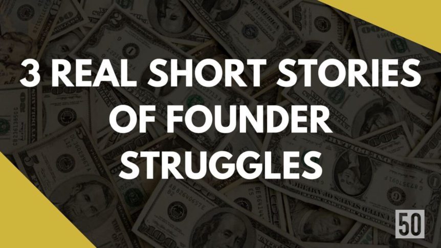 three real stories of founder struggles