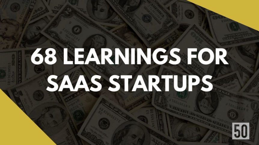 68 saas startup learnings