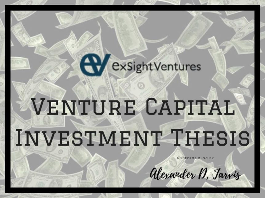 ExSight Ventures Investment Thesis