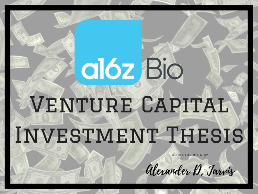 a16z bio Investment Thesis