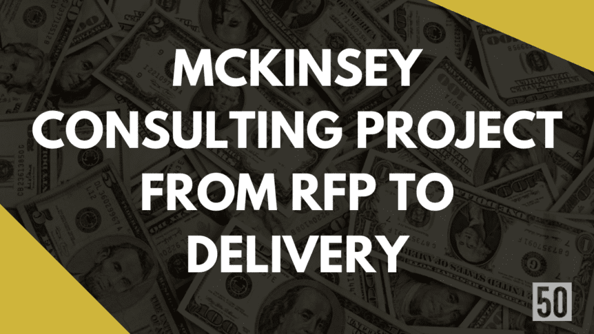 McKinsey consulting project from RFP to delivery