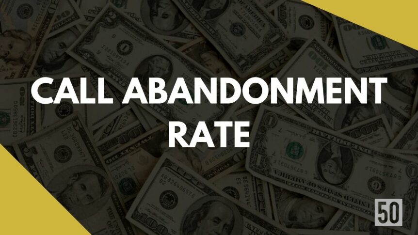 Call Abandonment Rate
