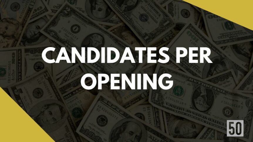 Candidates per Opening