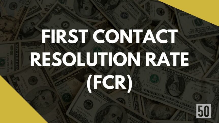 First Contact Resolution Rate