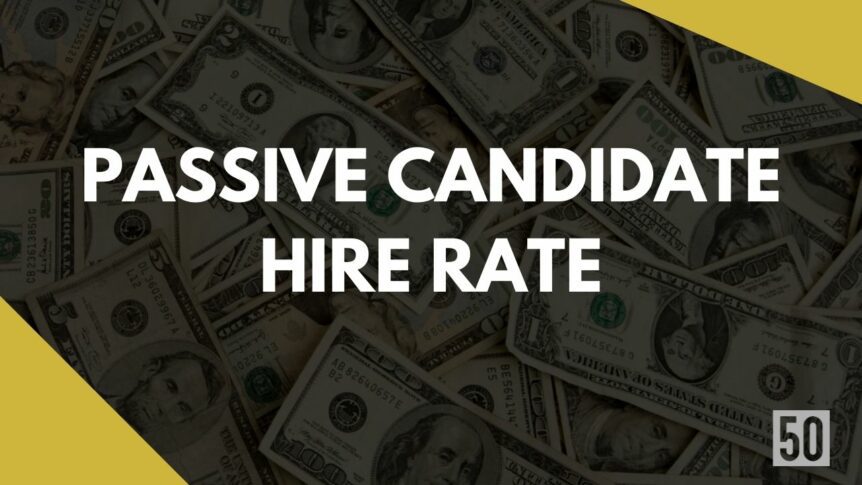 Passive Candidate Hire Rate